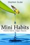 [Mini Habits 01] • Mini Habits · Smaller Habits, Bigger Results